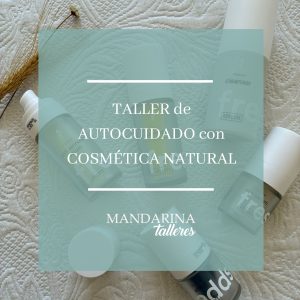 Taller de Autocuidado con Cosmética Natural